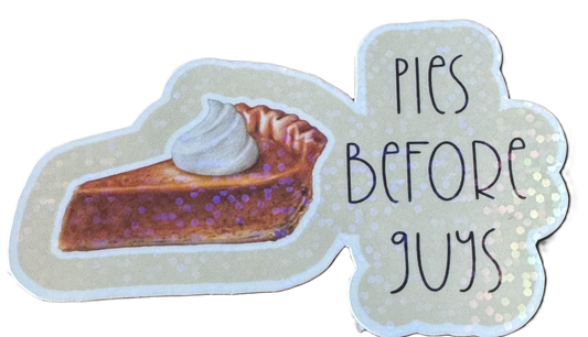 Sticker with a slice of pie and 'Pies Before Guys' text on a white background